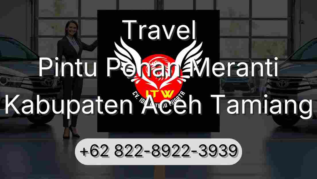 Travel Pintu Pohan Meranti Kabupaten Aceh Tamiang