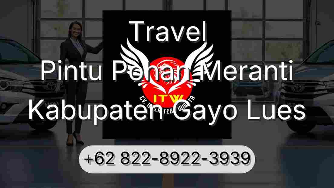 Travel Pintu Pohan Meranti Kabupaten Gayo Lues