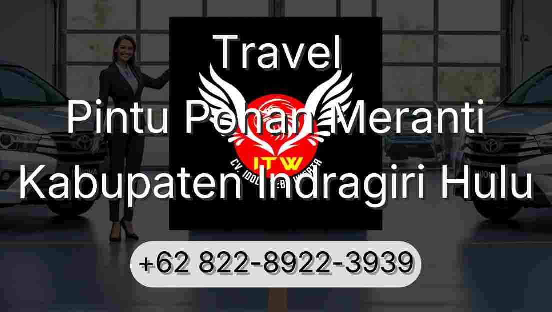 Travel Pintu Pohan Meranti Kabupaten Indragiri Hulu