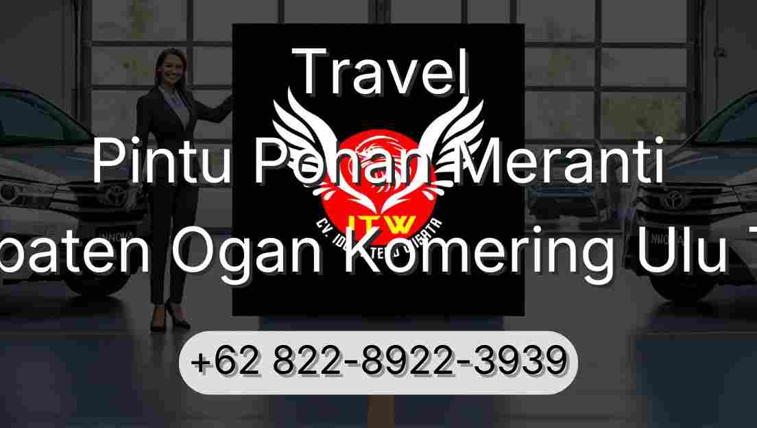 Travel Pintu Pohan Meranti Kabupaten Ogan Komering Ulu Timur