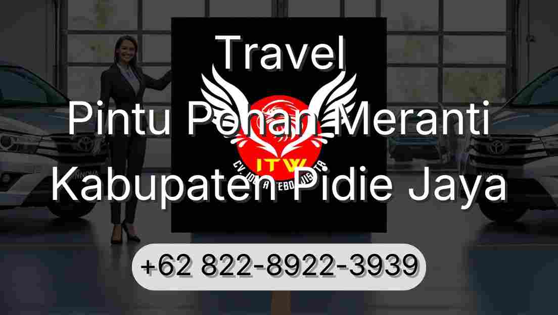 Travel Pintu Pohan Meranti Kabupaten Pidie Jaya