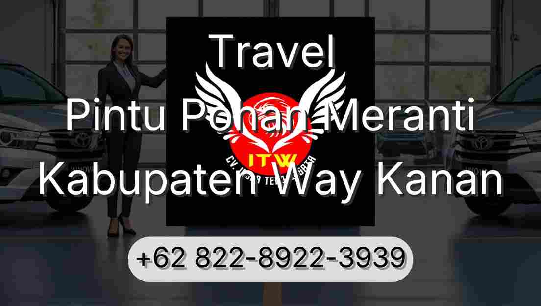 Travel Pintu Pohan Meranti Kabupaten Way Kanan