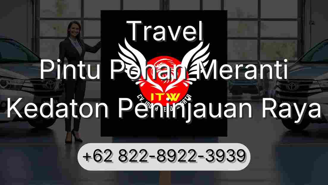 Travel Pintu Pohan Meranti Kedaton Peninjauan Raya