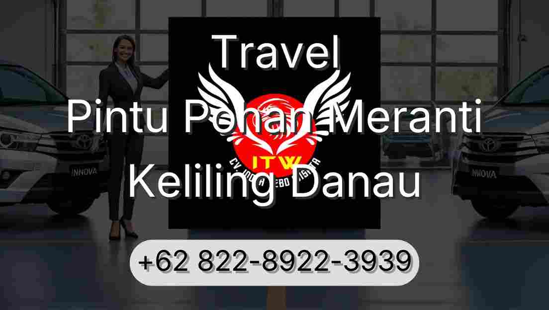 Travel Pintu Pohan Meranti Keliling Danau