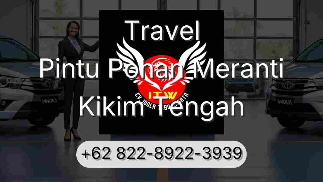 Travel Pintu Pohan Meranti Kikim Tengah