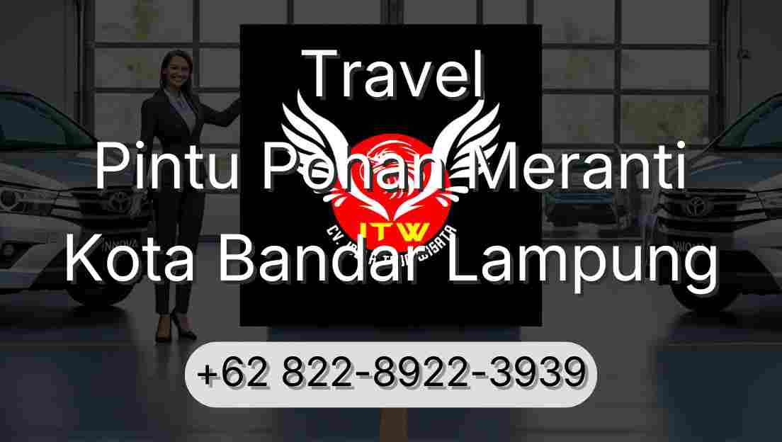 Travel Pintu Pohan Meranti Kota Bandar Lampung