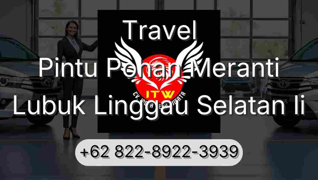 Travel Pintu Pohan Meranti Lubuk Linggau Selatan Ii