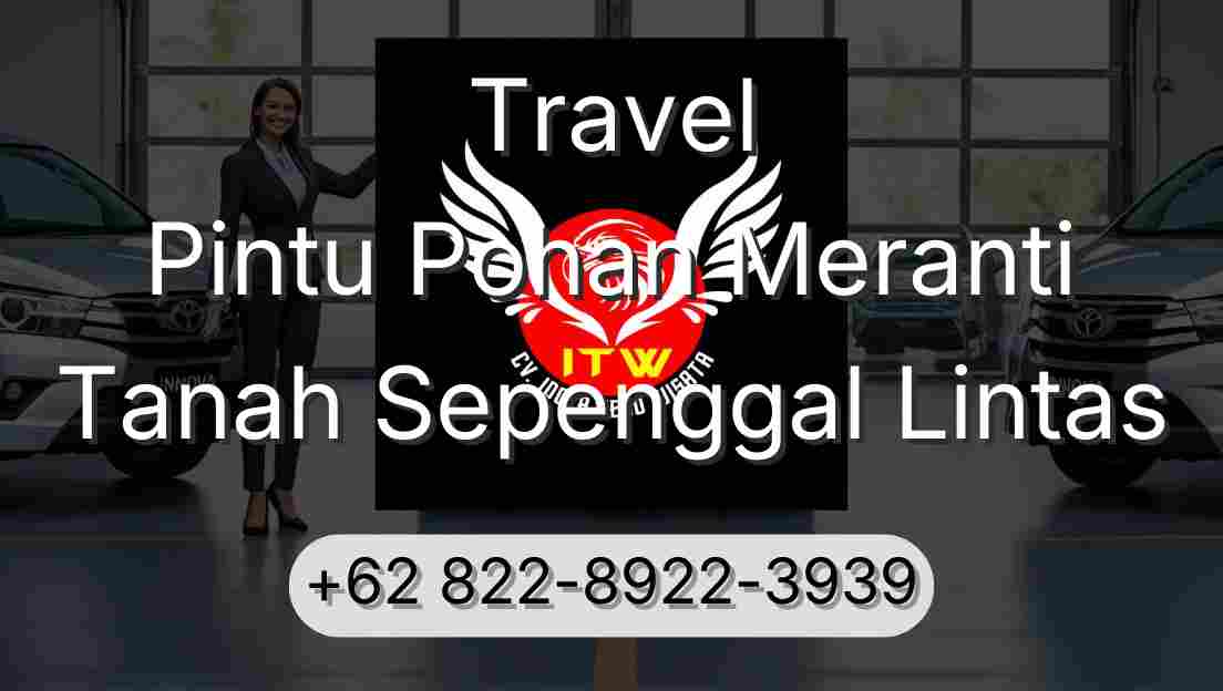 Travel Pintu Pohan Meranti Tanah Sepenggal Lintas