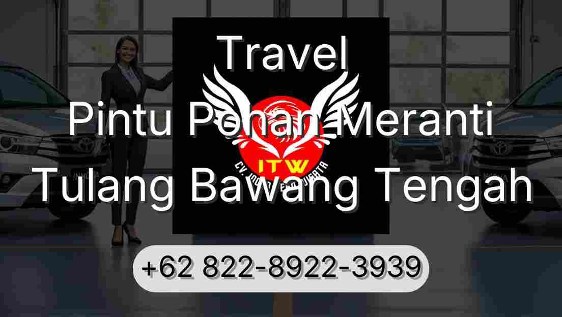 Travel Pintu Pohan Meranti Tulang Bawang Tengah