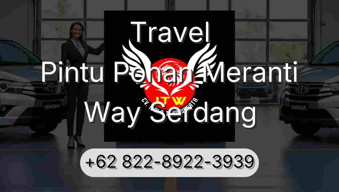 Travel Pintu Pohan Meranti Way Serdang