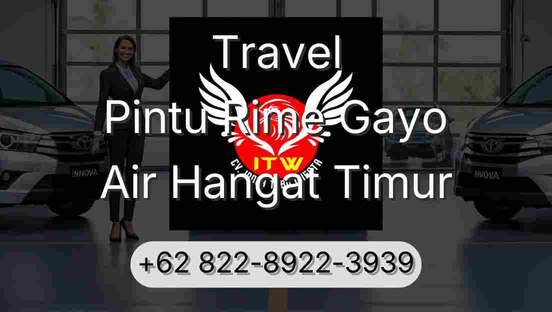 Travel Pintu Rime Gayo Air Hangat Timur