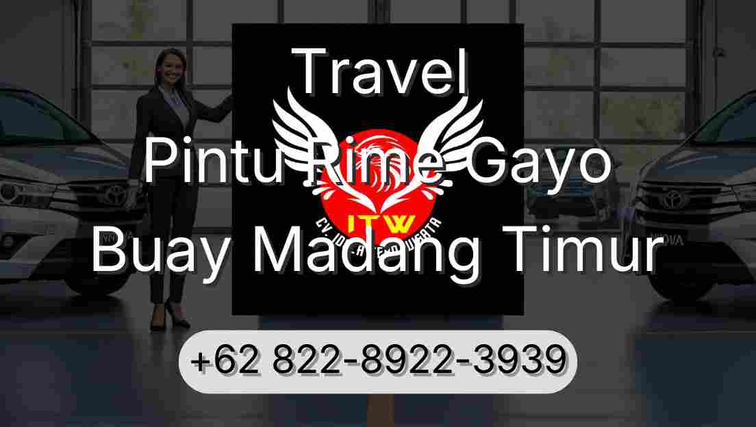 Travel Pintu Rime Gayo Buay Madang Timur