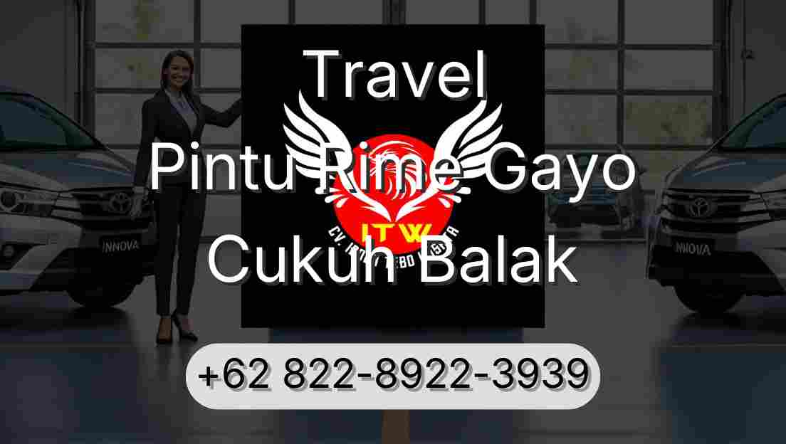 Travel Pintu Rime Gayo Cukuh Balak