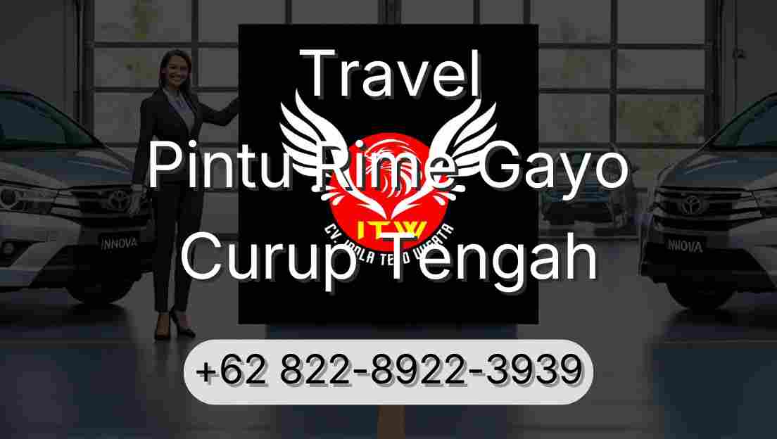 Travel Pintu Rime Gayo Curup Tengah