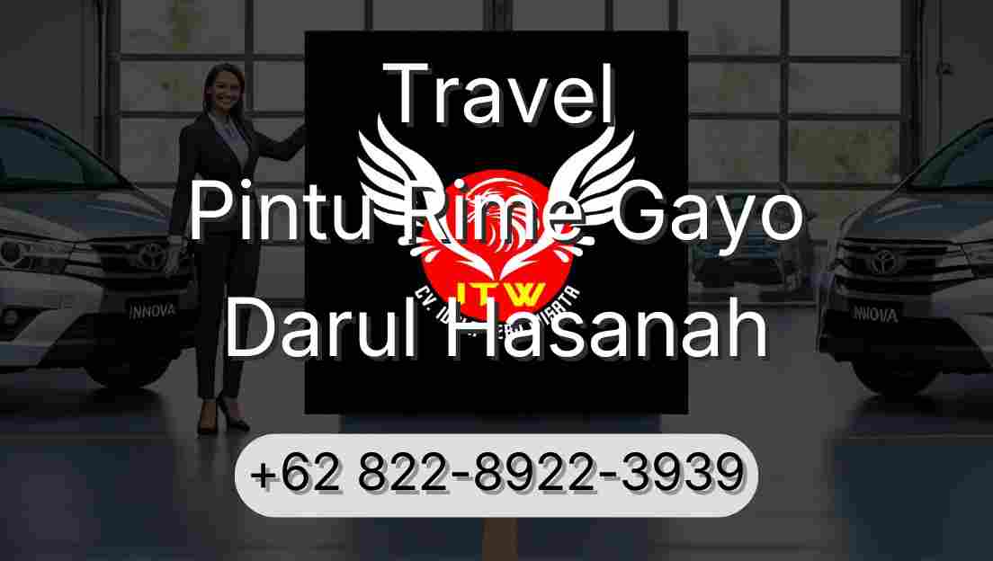 Travel Pintu Rime Gayo Darul Hasanah