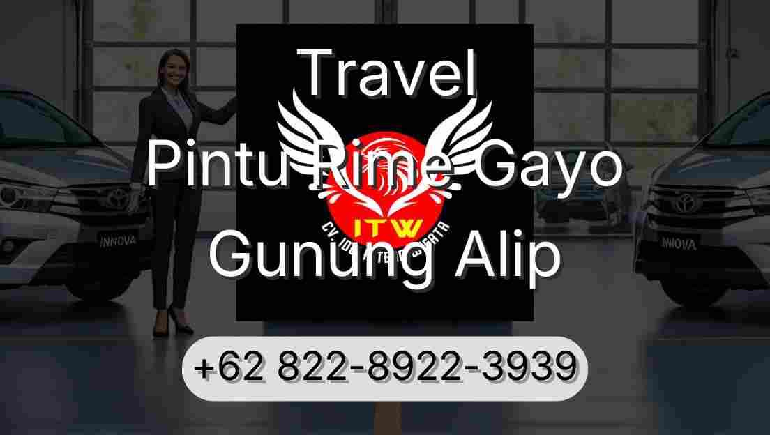 Travel Pintu Rime Gayo Gunung Alip