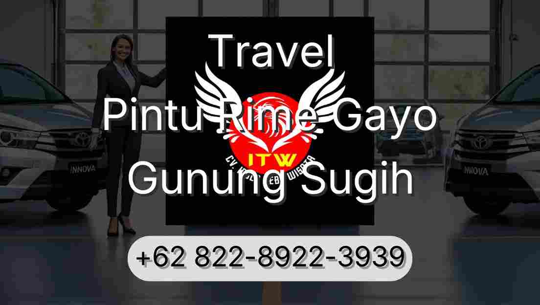 Travel Pintu Rime Gayo Gunung Sugih