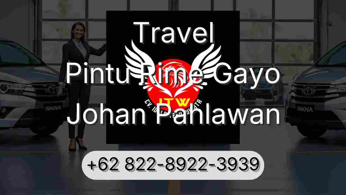 Travel Pintu Rime Gayo Johan Pahlawan