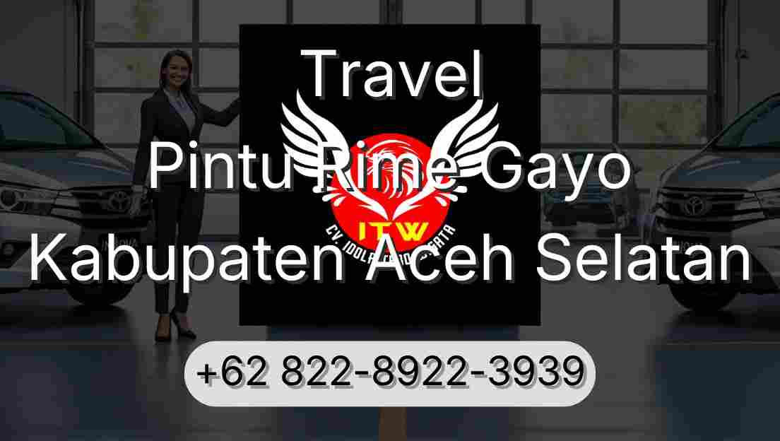 Travel Pintu Rime Gayo Kabupaten Aceh Selatan
