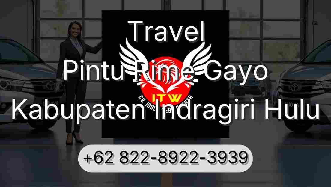 Travel Pintu Rime Gayo Kabupaten Indragiri Hulu