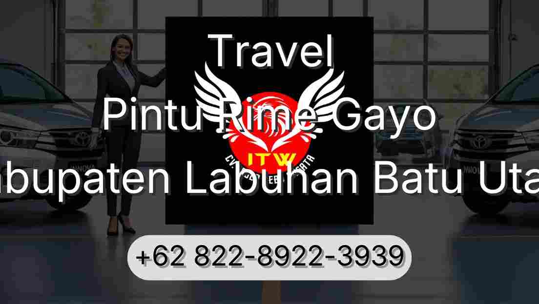 Travel Pintu Rime Gayo Kabupaten Labuhan Batu Utara
