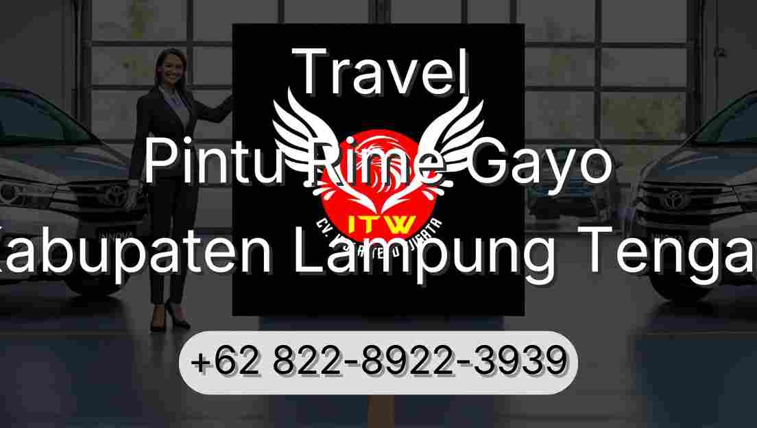 Travel Pintu Rime Gayo Kabupaten Lampung Tengah