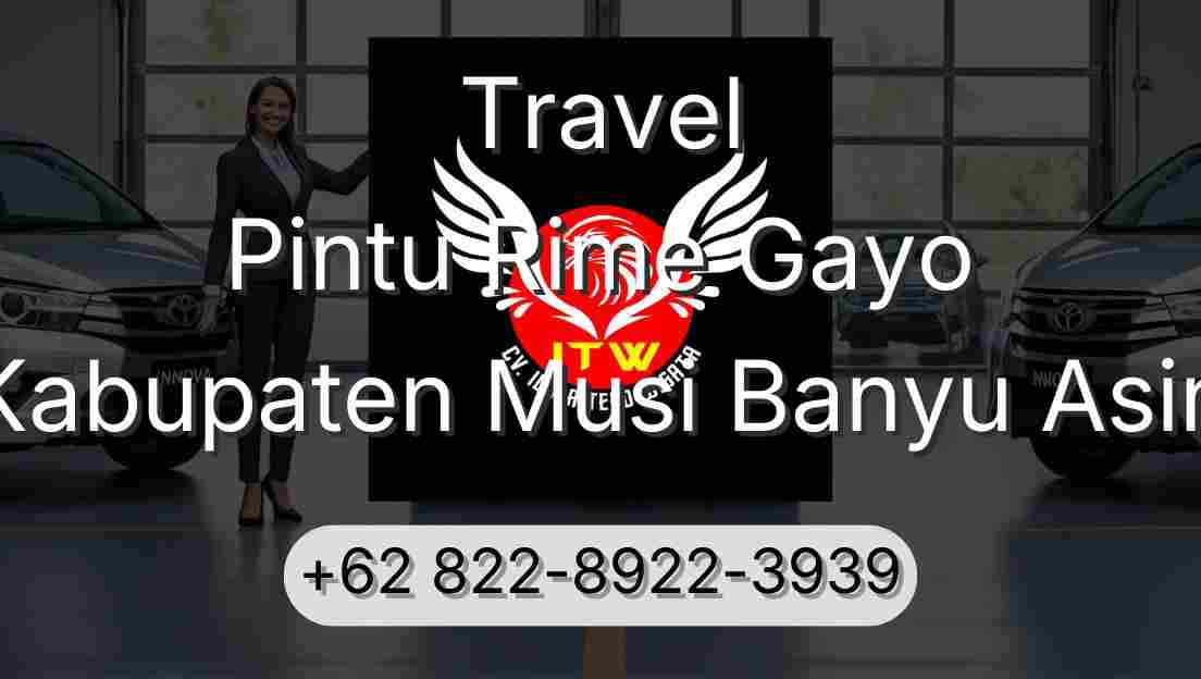 Travel Pintu Rime Gayo Kabupaten Musi Banyu Asin