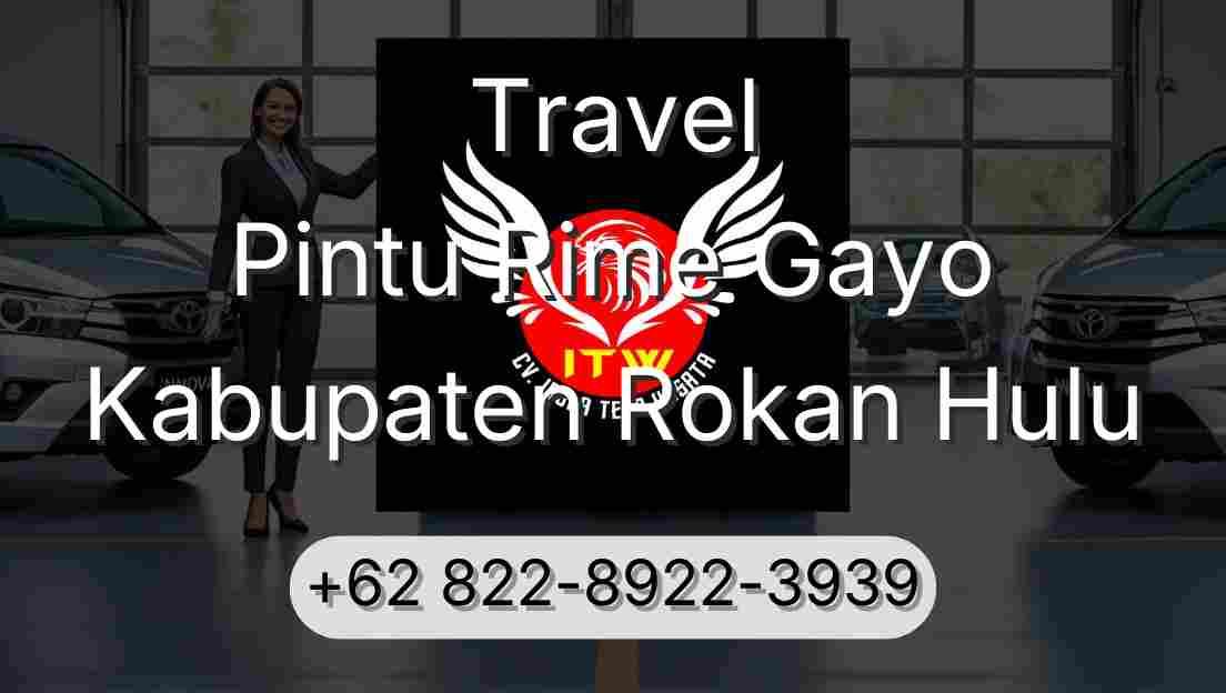 Travel Pintu Rime Gayo Kabupaten Rokan Hulu