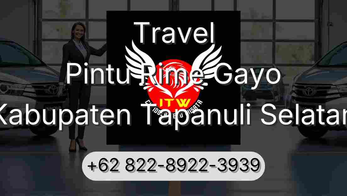 Travel Pintu Rime Gayo Kabupaten Tapanuli Selatan