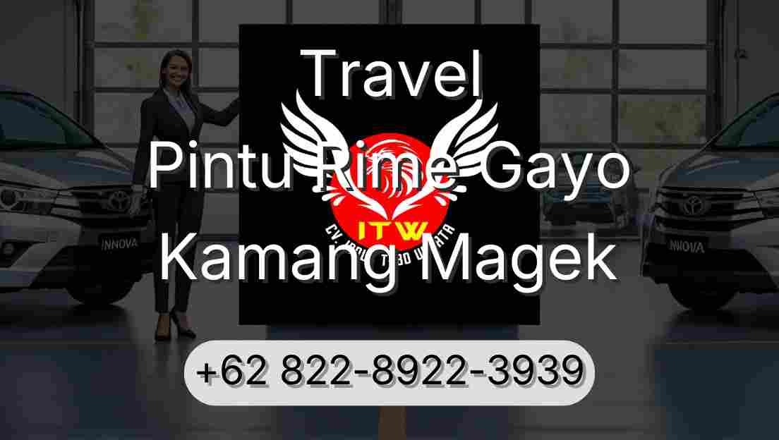 Travel Pintu Rime Gayo Kamang Magek
