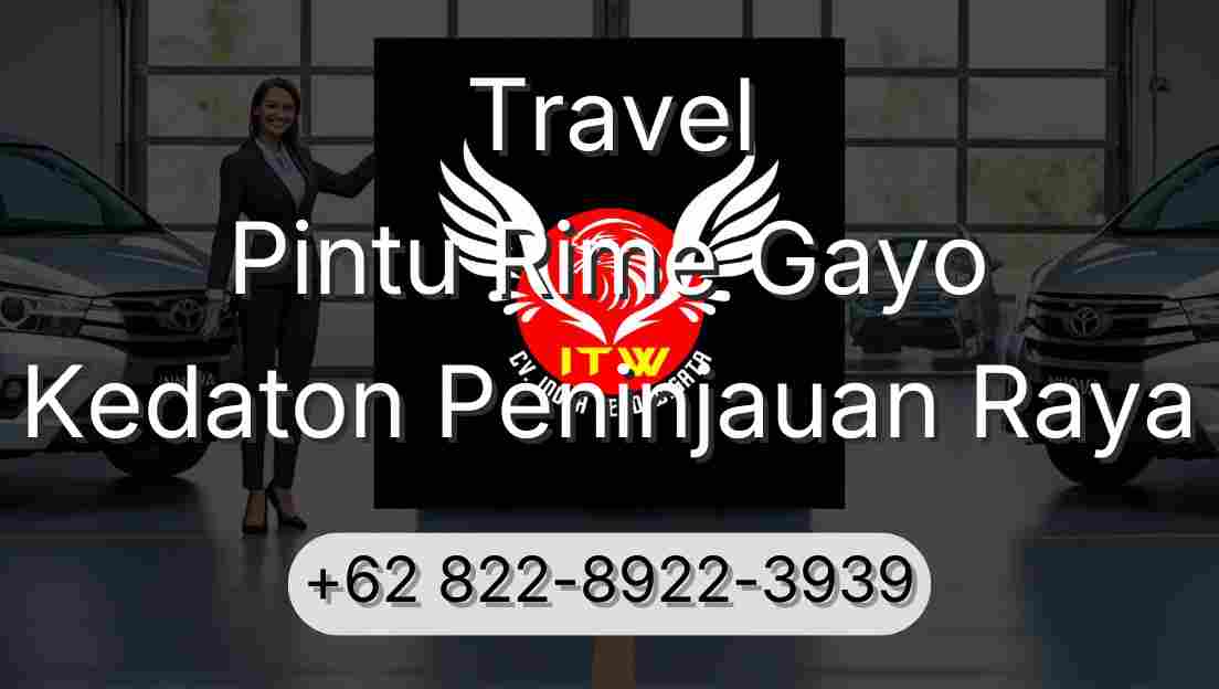 Travel Pintu Rime Gayo Kedaton Peninjauan Raya
