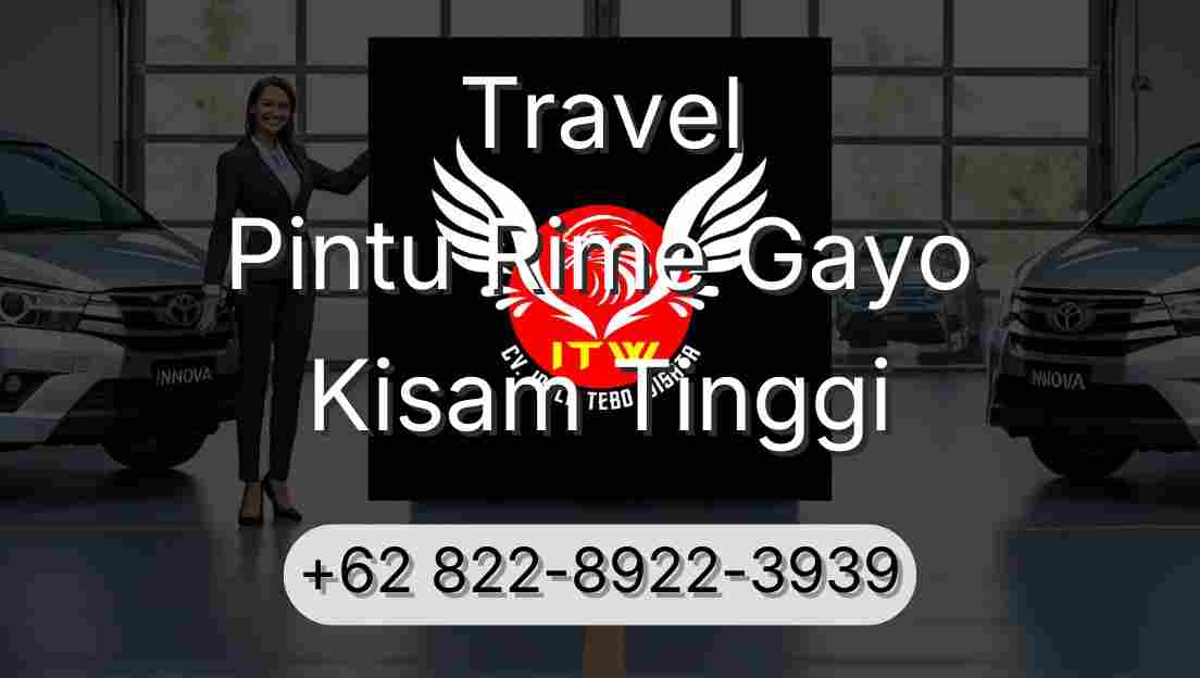 Travel Pintu Rime Gayo Kisam Tinggi
