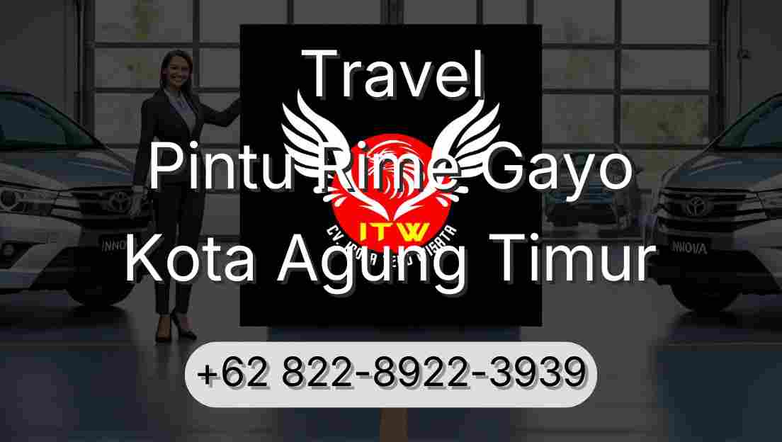 Travel Pintu Rime Gayo Kota Agung Timur