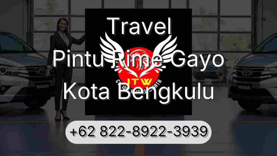 Travel Pintu Rime Gayo Kota Bengkulu