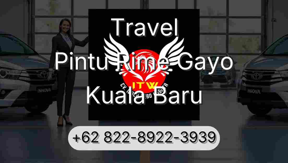 Travel Pintu Rime Gayo Kuala Baru