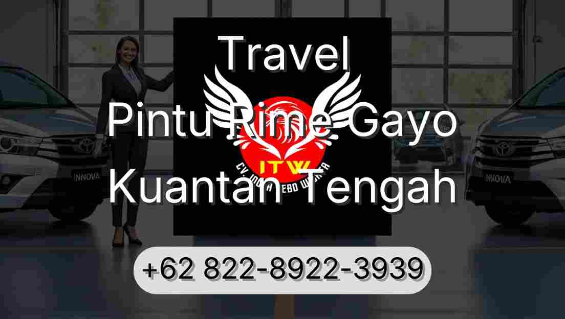 Travel Pintu Rime Gayo Kuantan Tengah
