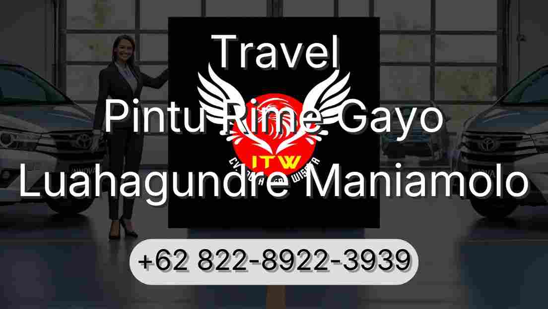 Travel Pintu Rime Gayo Luahagundre Maniamolo