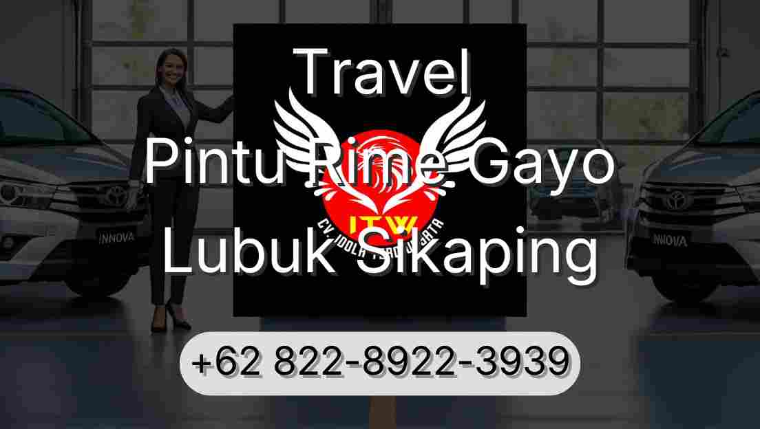 Travel Pintu Rime Gayo Lubuk Sikaping