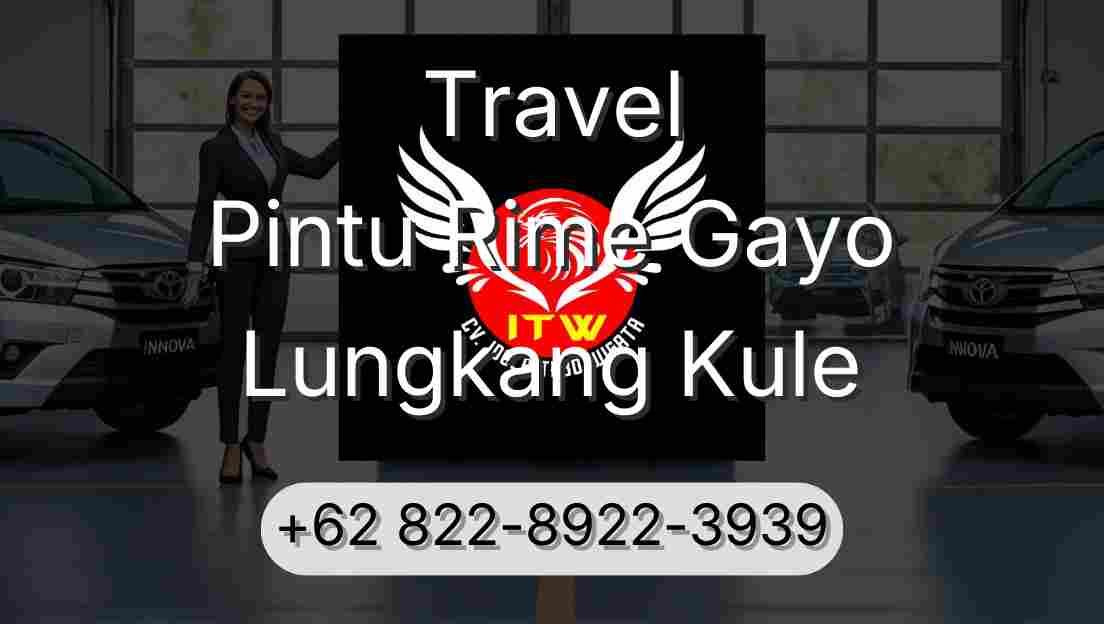 Travel Pintu Rime Gayo Lungkang Kule