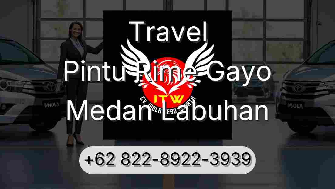 Travel Pintu Rime Gayo Medan Labuhan