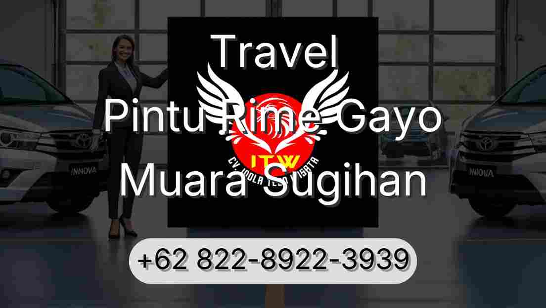Travel Pintu Rime Gayo Muara Sugihan