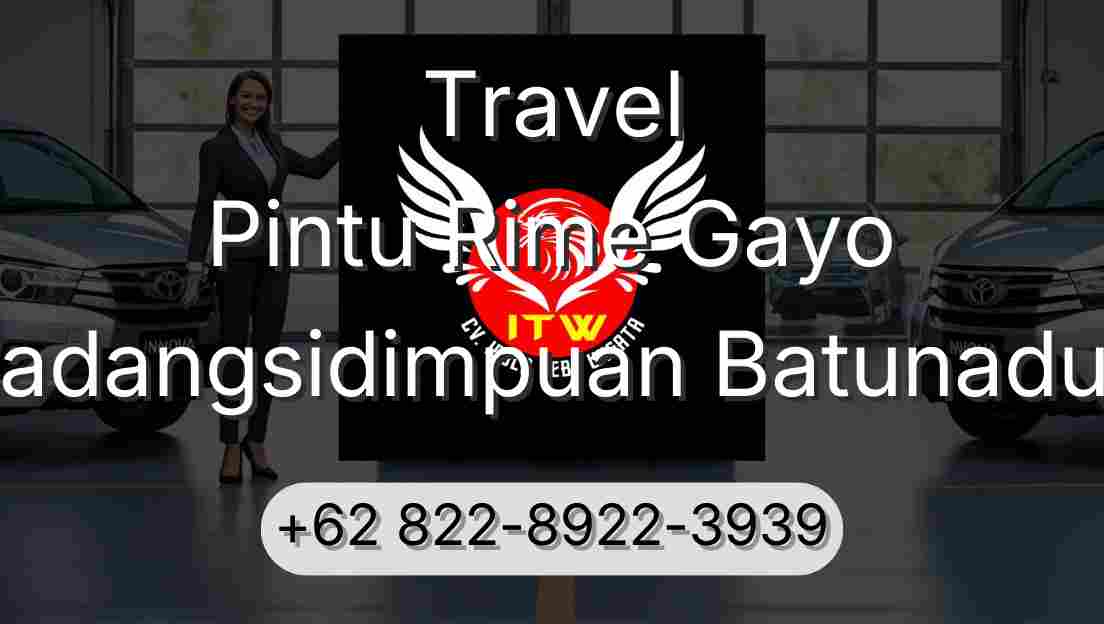 Travel Pintu Rime Gayo Padangsidimpuan Batunadua