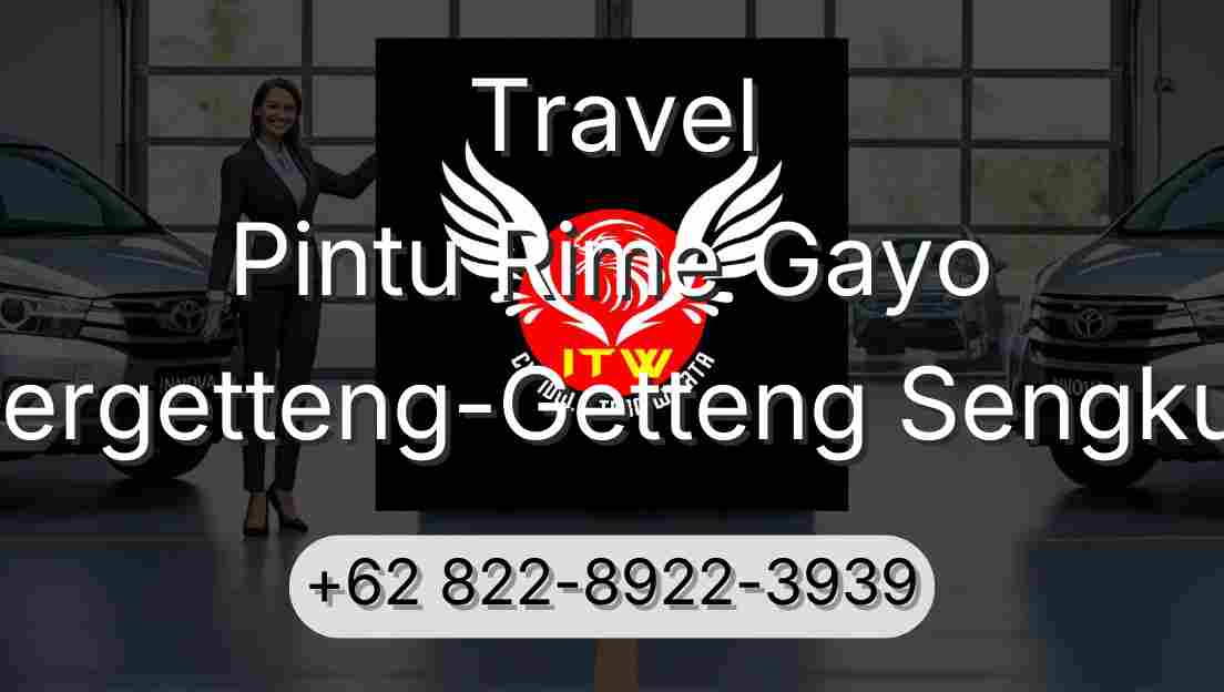 Travel Pintu Rime Gayo Pergetteng-Getteng Sengkut