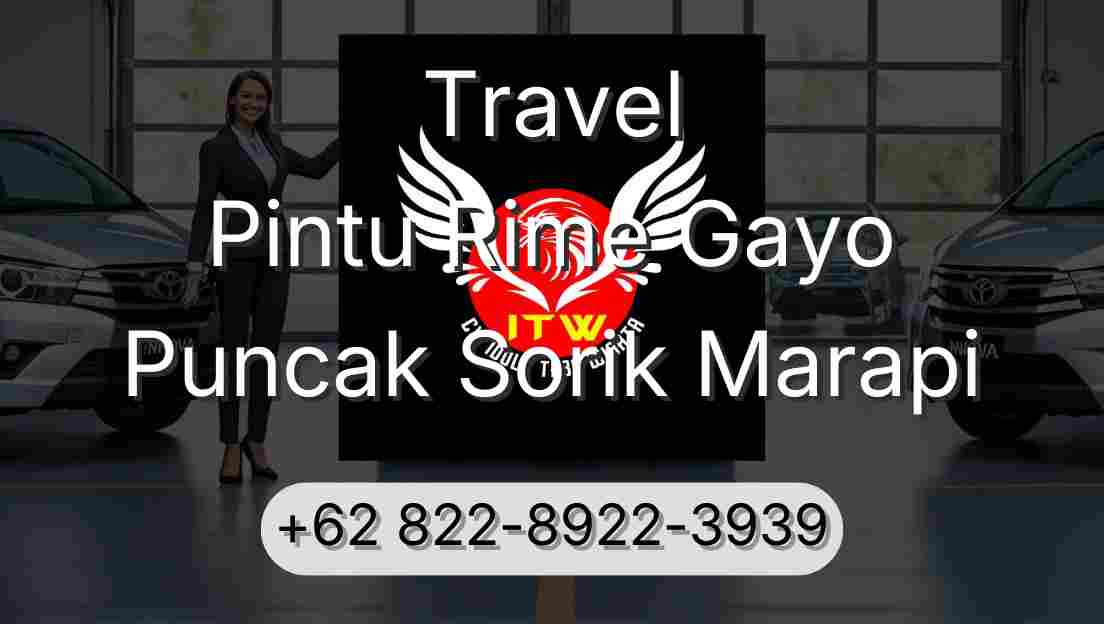 Travel Pintu Rime Gayo Puncak Sorik Marapi