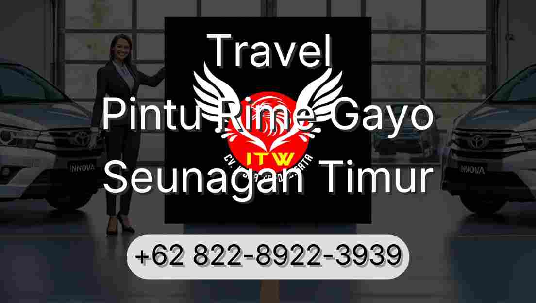Travel Pintu Rime Gayo Seunagan Timur