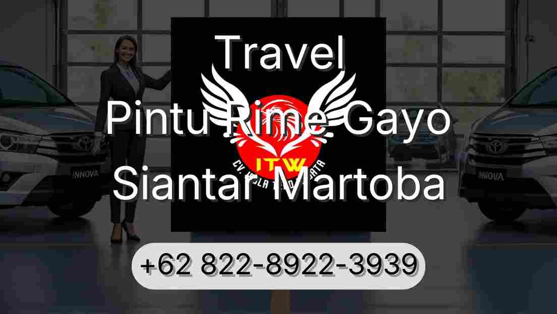 Travel Pintu Rime Gayo Siantar Martoba