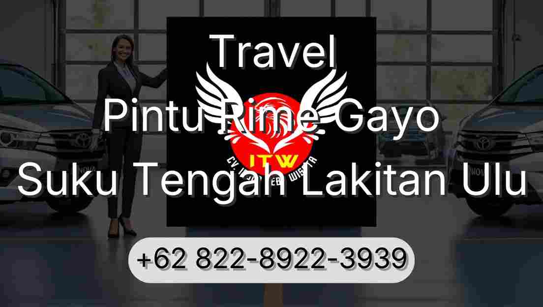 Travel Pintu Rime Gayo Suku Tengah Lakitan Ulu