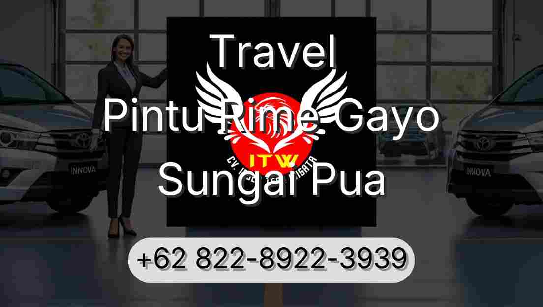Travel Pintu Rime Gayo Sungai Pua