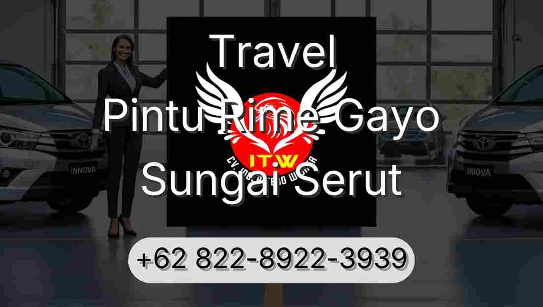 Travel Pintu Rime Gayo Sungai Serut