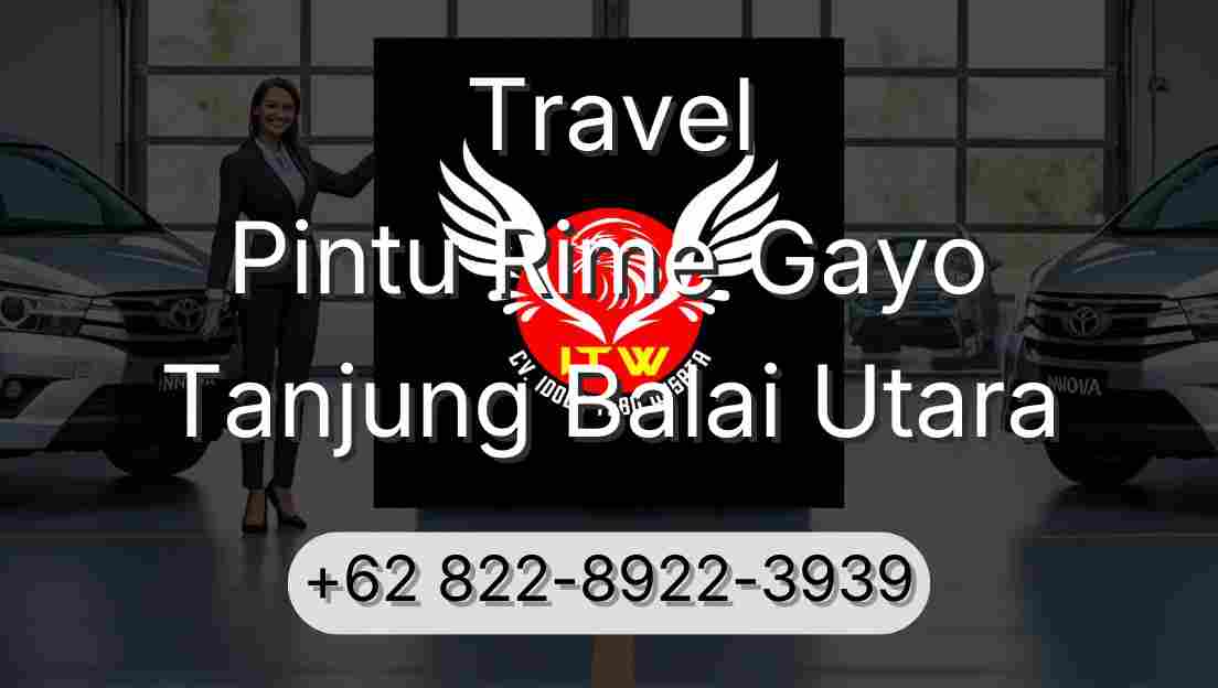 Travel Pintu Rime Gayo Tanjung Balai Utara